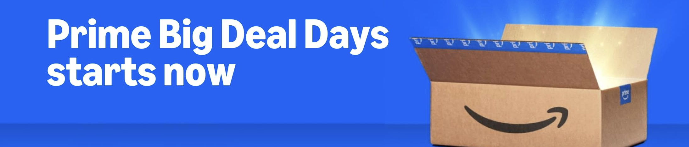 Prime Big Deal Days are live!